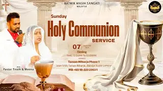 HOLI COMMUNION Sunday meeting (7-9-2025)