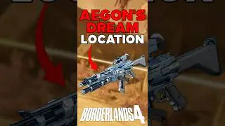 AEGON'S DREAM LEGENDARY ASSAULT RIFLE LOCATION BORDERLANDS 4