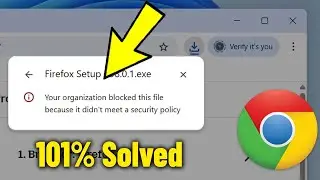 Your organization blocked this file because it didnt meet a security policy on Chrome - How To Fix ✅