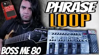 Conoce tu pedalera ⚠️ PHRASE LOOP ⚠️ Boss ME-80
