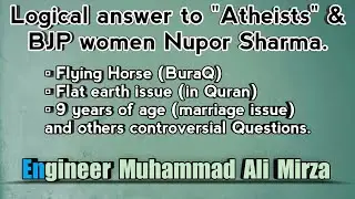 Logical answer to Atheists and Nupor Sharma by EMAM for Prophet Muhammad #Flying_Horse #Flat_Earth