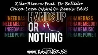 Kiko Rivera Feat. Dr Bellido - Chica Loca (Ramon Gz Remix Edit)