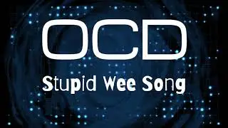OCD - Stupid Wee Song - Messing around with Alter Ego - Marie Ork lol