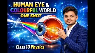 Class -10th | Physics | Human Eye and Colourful World | Oneshot #class10th #physics #boardexam #2026