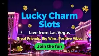 Buy a bonus live from Las Vegas!!! Lucky Charm Slots  is live!