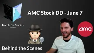 Behind the Scenes - AMC Stock DD - June 7