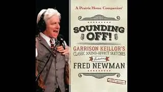 Sounding Off! Garrison Keillor&rsquo;s Classic Sound Effect Sketches featuring Fred Newman by Fred Newm...