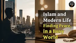 5 Ways Islam Helps You COPE with Modern Life's Stress