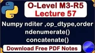 O-Level M3 R5 | Python NumPy nditer, ndenumaerate, concatenate function | Lecture 57