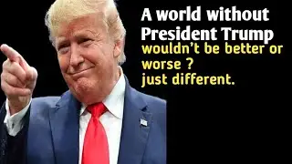 A World Without President Trump: How America Might Look Today