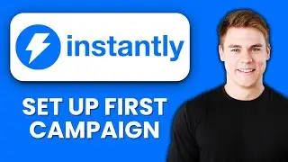 NEW! How to Set Up Your First Campaign in Instantly.ai (2025) 🚀 | Launch Cold Email Outreach