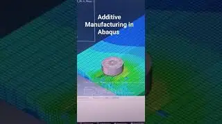 Additive Manufacturing Simulations in Abaqus CAE #abaqus #analysis