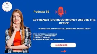 Podcats 39 - 30 French idioms commonly used in the office