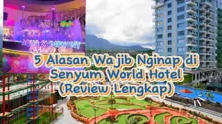 5 alasan wajib nginap di Senyum World Hotel (Review lengkap)