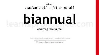 Произношение двухлетний | Определение Biannual