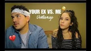 YOUR EX VS ME CHALLENGE!! (BF GETS JEALOUS!)