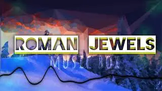 Roman Jewels - Music box