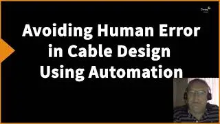Avoiding Human Error in Cable Design Using Automation