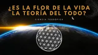 &ldquo;La Danza C&oacute;smica: Tejiendo la Flor de la Vida en la Teor&iacute;a del Todo&rdquo;