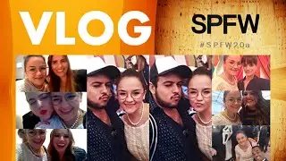 Vlog um dia no #SPFW20a  -  Blog Gabriela Mid&otilde;es