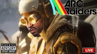 Big ARC Huntin'😈 ARC Raiders Headwinds Update Live