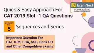 CAT 2019 Slot 1 QA Question Solution By Ajay Sharma | Question - 5 Sequences and Series
