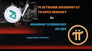 PI NETWORK ROADMAP V2 TO OPEN MAINNET VS SHARDING TECHNOLOGY ZILLIQA crypto plus motivasi #viral