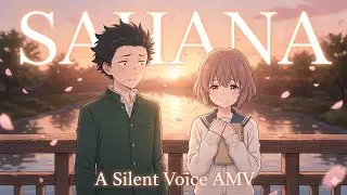 A Silent Voice AMV: Sahana Sahana (The RajaSaab) | Shoya & Shoko Moments 