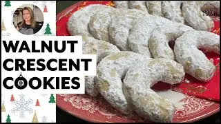 Christmas Cookies Series - Part 1: WALNUT CRESCENTS 🎄
