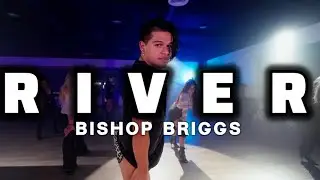 RIVER | BISHOP BRIGGS | HEELS CHOREOGRAPHY 