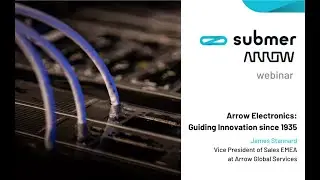 Arrow Electronics: Guiding Innovation since 1935 | Submer Webinar | Submer