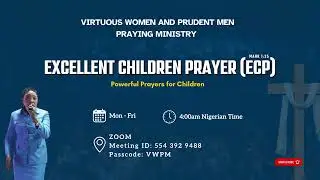 Excellent Children Prayers (ECP) Tagged Destroying Addiction in Our Children's Lives - Oct 30, 2025