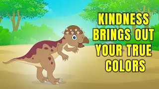 Kindness Shows Your True Colors | Animated Dinosaur Moral Story for Kids