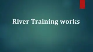 River Training Works : Water Resources