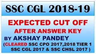 SSC CGL 2018 Tier 1 Expected Cut Off After Answer Key | study hour