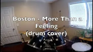Boston - More Than a Feeling (drum cover)
