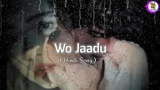 WO JAADU || NEW HINDI SONG || 2025  #trending #music