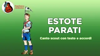 Estote Parati - canto scout con testo