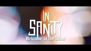 IN SANITY - Welcome To The Show (official lyricvideo)