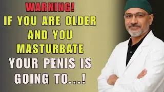 Urologist: If you're older and you masturbate, you MUST see this... or you'll regret it.