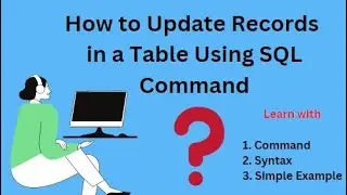 How to Update records in a table using SQL Command with Syntax, Simple Example and Code Execution.
