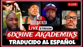 6IX9INE Y AKADEMIKS EN VIVO: EN ESPAÑOL 🌈 EL MUNDO DEL RAP FIJADOS EN 6IX9INE 🔥