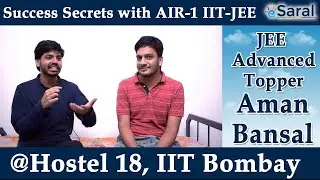 AIR-1 Aman Bansal IIT JEE Advanced Topper |  Success Secrets Shared from IIT Bombay Hostel Room
