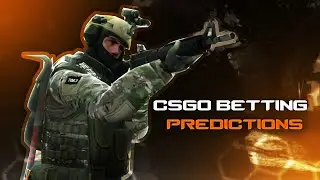CS:GO Betting Predictions #1