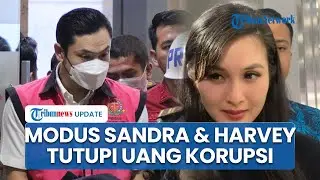 Terungkap, Modus Aliran Uang Korupsi Harvey Moeis, Sandra Dewi Buat Rekening Pakai Nama Asisten