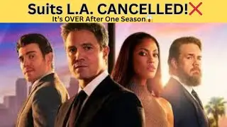 Suits L.A. Canceled After One Season – What Went Wrong?