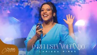 Larissa Pires | O Rei Está Voltando [Clipe Oficial]