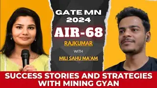 AIR - 68, GATE MINING 2024 RANKER SHARES HIS STRATEGY | Rajkumar | Mili Ma'am | Mining Gyan