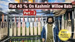 (Part - 2) Flat 40% Discount On Kashmiri Willow Special Bats GRADE 1 & 2 Free Machine Knocking 
