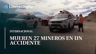 Mueren 27 mineros en un accidente en una mina de oro de Perú